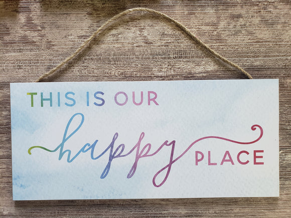 This is our happy place sign