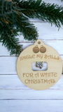 Jingle my balls for a white Christmas
Ornaments