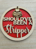 Should've been stripper Christmas Ornaments