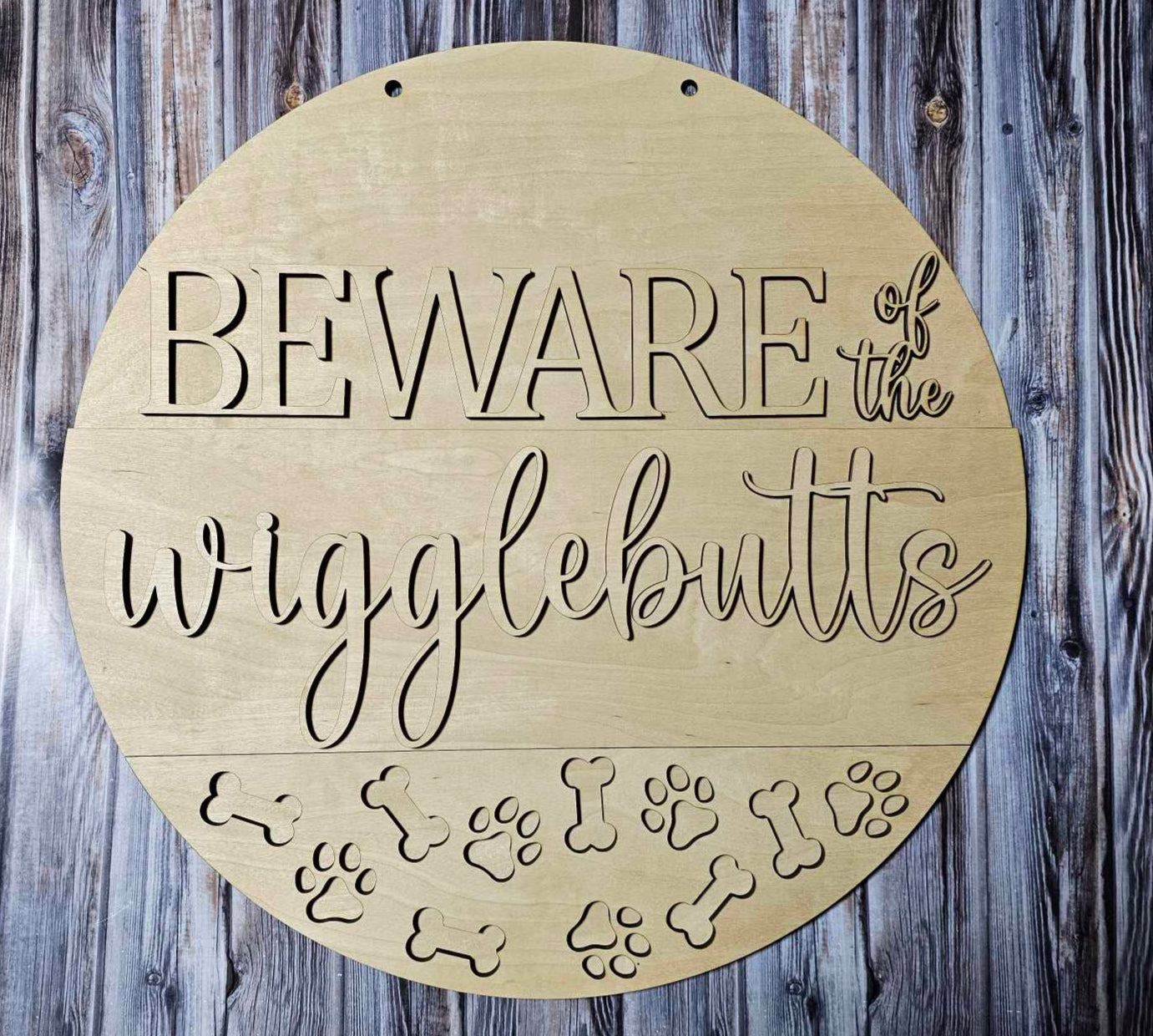 Beware of the wigglebutts DIY Sign Unfinished 15" round