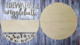 Beware of the wigglebutts DIY Sign Unfinished 15" round