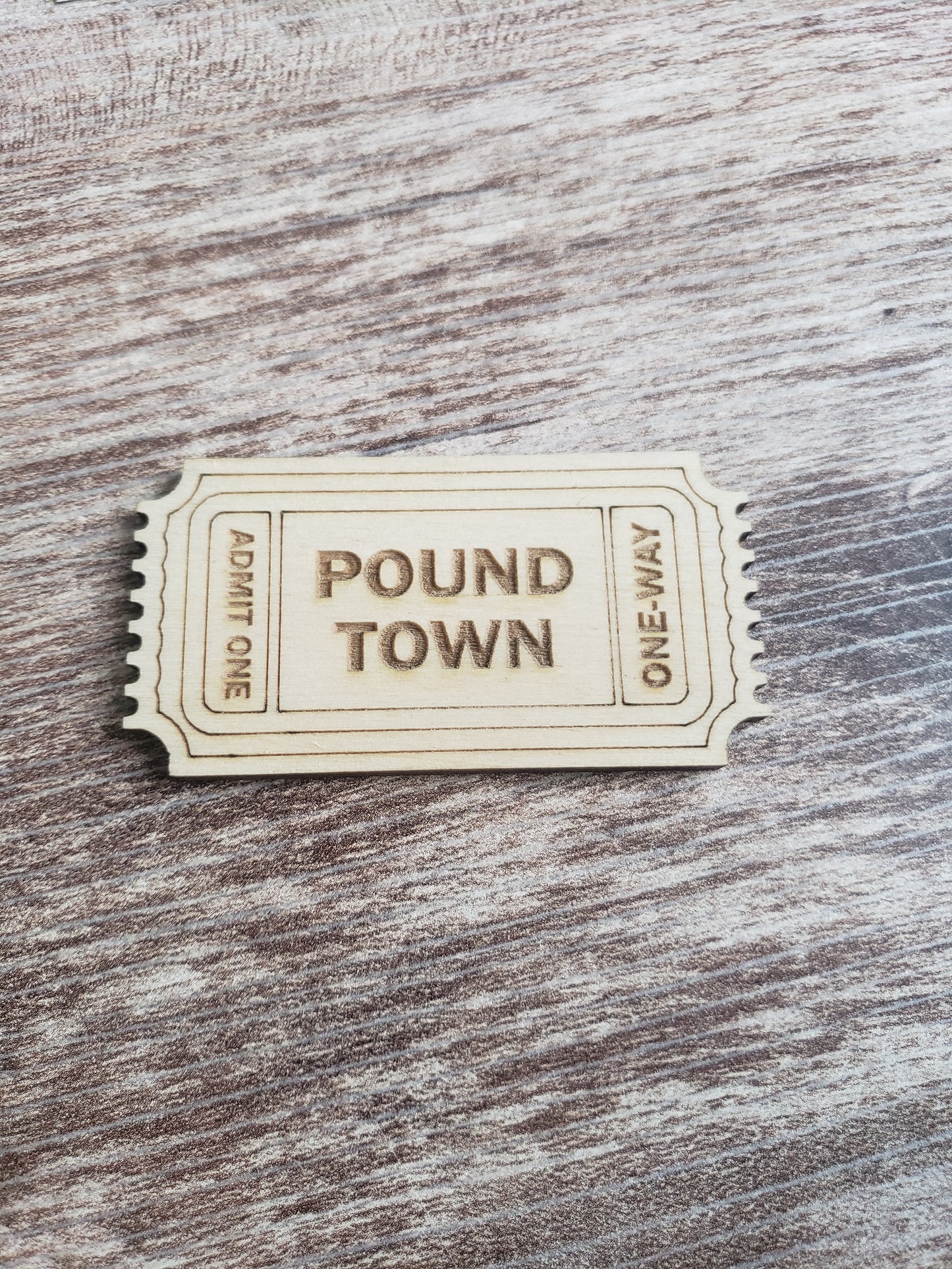 Pound Town Ticket