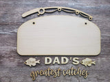 Dad's Greatest Catches DIY Sign Personalized